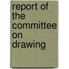 Report of the Committee on Drawing door Committee Boston Massachu