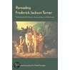 Rereading Frederick Jackson Turner by Professor John Mack Faragher