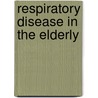 Respiratory Disease In The Elderly door Martin Connolly