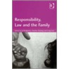 Responsibility, Law And The Family door Jo Bridgeman