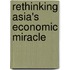 Rethinking Asia's Economic Miracle