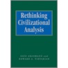 Rethinking Civilizational Analysis door Onbekend