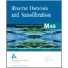 Reverse Osmosis and Nanofiltration by Awwa (american Water Works Association)