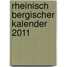 Rheinisch Bergischer Kalender 2011 by Unknown
