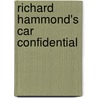 Richard Hammond's Car Confidential by Richard Hammond