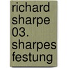 Richard Sharpe 03. Sharpes Festung door Bernard Cornwell