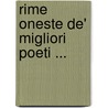 Rime Oneste de' Migliori Poeti ... by Angelo Mazzoleni