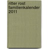 Ritter Rost  Familienkalender 2011 by Unknown