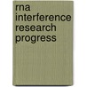 Rna Interference Research Progress door Roger T. Lyland