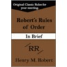 Robert's Rules of Order (in Brief) door M. Robert Henry