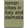 Roman Cities in Italy and Dalmatia by Al Frothingham
