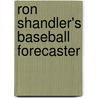 Ron Shandler's Baseball Forecaster by Ron Shandler