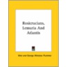 Rosicrucians, Lemuria And Atlantis door Khei
