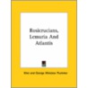 Rosicrucians, Lemuria And Atlantis door Khei
