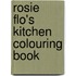 Rosie Flo's Kitchen Colouring Book