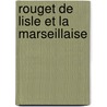 Rouget de Lisle Et La Marseillaise by Joseph Poisle Desgranges