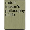 Rudolf Fucken's Philosophy Of Life by William Ralph Boyce Gibson