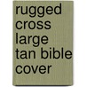 Rugged Cross Large Tan Bible Cover by Zondervan Publishing House