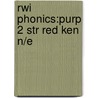 Rwi Phonics:purp 2 Str Red Ken N/e door Ruth Munton