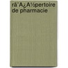 Rã¯Â¿Â½Pertoire De Pharmacie by Unknown