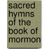 Sacred Hymns Of The Book Of Mormon