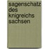 Sagenschatz Des Knigreichs Sachsen