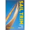 Sail Trim - Theory And Practice/Us door Peter Hahne