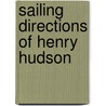 Sailing Directions of Henry Hudson by Ivarr Baroarson