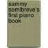 Sammy Semibreve's First Piano Book