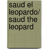 Saud el leopardo/ Saud The Leopard by Alberto Vazquez-Figueroa