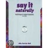 Say It Naturally Lvl 2 Txt/Tpe Pkg by Patrick D. Wall