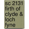 Sc 2131 Firth Of Clyde & Loch Fyne door Onbekend