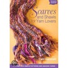 Scarves And Shawls For Yarn Lovers door Carri Hammett