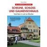 Scheune, Schloss und Gaumenschmaus door Verena Reiner