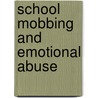 School Mobbing And Emotional Abuse door Pursell Elliott