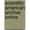 Scientific American Archive Online by Www. sciamarchive. org