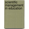 Scientific Management In Education door Joseph Mayer Rice