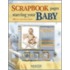 Scrapbook Pages Starring Your Baby