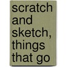 Scratch and Sketch, Things That Go by Mara Conlon