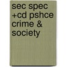Sec Spec +cd Pshce Crime & Society by Gill Murphy