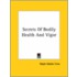 Secrets Of Bodily Health And Vigor