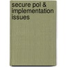 Secure Pol & Implementation Issues by Steven H. Kim