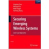 Securing Emerging Wireless Systems door Yingying Chen