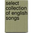 Select Collection of English Songs
