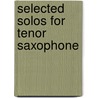 Selected Solos For Tenor Saxophone by Faber Music