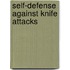 Self-Defense Against Knife Attacks