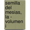 Semilla del Mesias, La - Volumen I door Story Waters