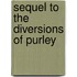 Sequel to the Diversions of Purley