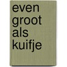 Even groot als kuifje