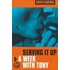 Serving It Up And A Week With Tony